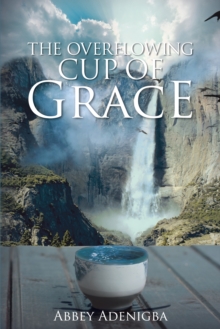 The Overflowing Cup of Grace