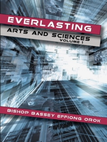 Everlasting Arts and Sciences : Volume 1