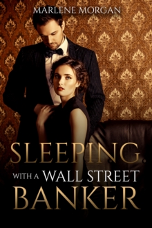 Sleeping With A Wall Street Banker