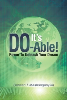 It's Do-Able! : Power to Unleash Your Dream