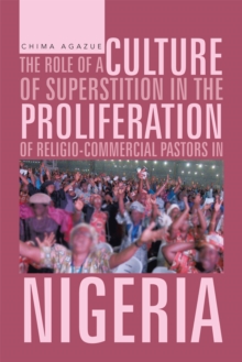 The Role of a Culture of Superstition in the Proliferation of  Religio-Commercial Pastors in Nigeria