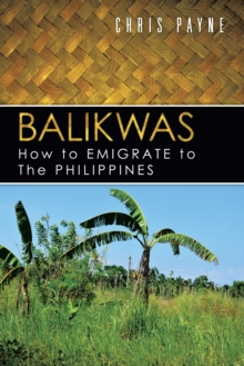 Balikwas : How to Emigrate to the Philippines