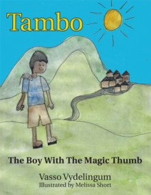 Tambo : The Boy with the Magic Thumb