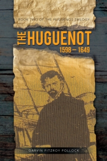 The Huguenot : 1598 - 1649