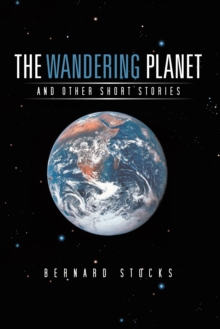 The Wandering Planet : And Other Short Stories