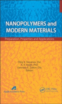 Nanopolymers and Modern Materials : Preparation, Properties, and Applications