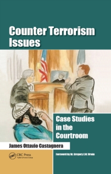 Counter Terrorism Issues : Case Studies in the Courtroom