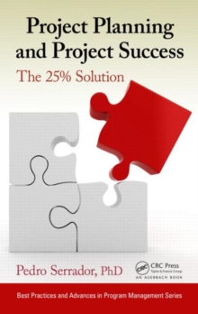 Project Planning and Project Success : The 25% Solution, Hardback Book Project Planning and Project Success : The 25% Solution, Hardback Book
