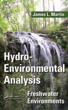 Hydro-Environmental Analysis : Freshwater Environments, Hardback Book Hydro-Environmental Analysis : Freshwater Environments, Hardback Book