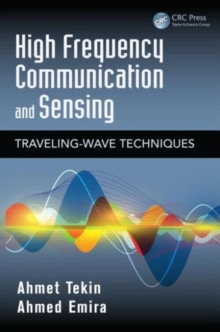 High Frequency Communication and Sensing : Traveling-Wave Techniques, Hardback Book High Frequency Communication and Sensing : Traveling-Wave Techniques, Hardback Book
