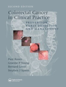 Colorectal Cancer in Clinical Practice : Prevention, Early Detection and Management, Second Edition