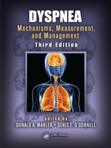 Dyspnea : Mechanisms, Measurement, and Management, Third Edition, Hardback Book Dyspnea : Mechanisms, Measurement, and Management, Third Edition, Hardback Book