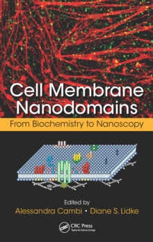 Cell Membrane Nanodomains : From Biochemistry to Nanoscopy