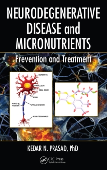 Neurodegenerative Disease and Micronutrients : Prevention and Treatment