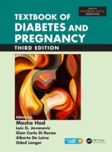 Textbook of Diabetes and Pregnancy, Third Edition, Mixed media product Book Textbook of Diabetes and Pregnancy, Third Edition, Mixed media product Book