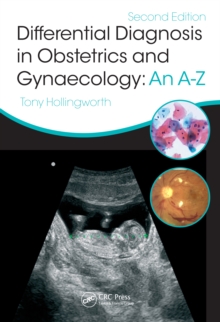 Differential Diagnosis in Obstetrics & Gynaecology : An A-Z, Second Edition