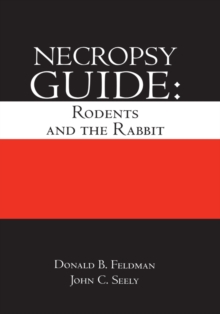 Necropsy Guide : Rodents and the Rabbit