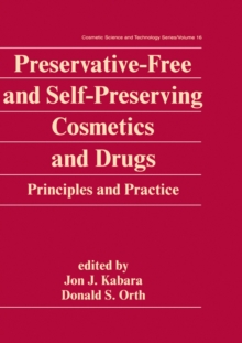 Preservative-Free and Self-Preserving Cosmetics and Drugs : Principles and Practices