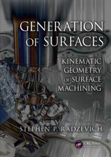 Generation of Surfaces : Kinematic Geometry of Surface Machining