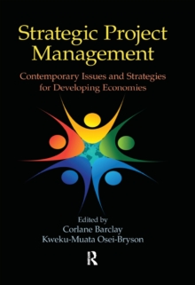 Strategic Project Management : Contemporary Issues and Strategies for Developing Economies