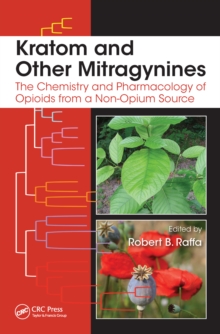 Kratom and Other Mitragynines : The Chemistry and Pharmacology of Opioids from a Non-Opium Source