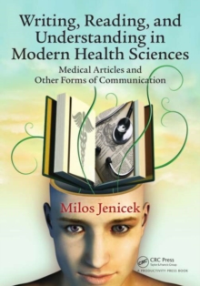 Writing, Reading, and Understanding in Modern Health Sciences : Medical Articles and Other Forms of Communication