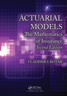 Actuarial Models : The Mathematics of Insurance, Second Edition