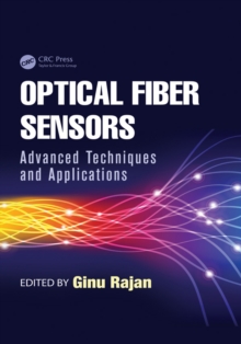 Optical Fiber Sensors : Advanced Techniques and Applications