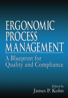 Ergonomics Process Management : A Blueprint for Quality and Compliance