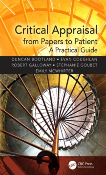 Critical Appraisal from Papers to Patient : A Practical Guide