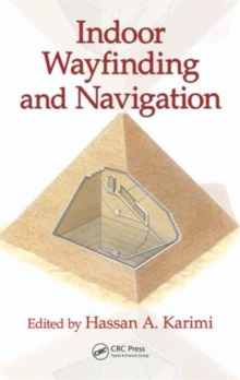 Indoor Wayfinding and Navigation, Hardback Book Indoor Wayfinding and Navigation, Hardback Book