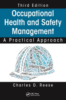 Occupational Health and Safety Management : A Practical Approach, Third Edition