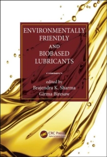 Environmentally Friendly and Biobased Lubricants, Hardback Book Environmentally Friendly and Biobased Lubricants, Hardback Book