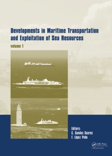 Developments in Maritime Transportation and Exploitation of Sea Resources : IMAM 2013