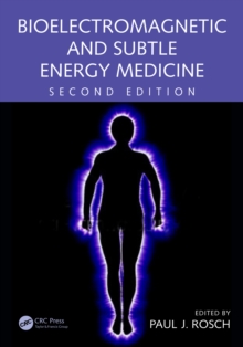 Bioelectromagnetic and Subtle Energy Medicine