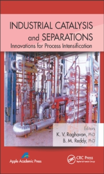 Industrial Catalysis and Separations : Innovations for Process Intensification