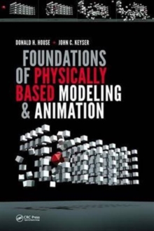 Foundations of Physically Based Modeling and Animation, Hardback Book Foundations of Physically Based Modeling and Animation, Hardback Book