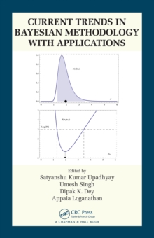 Current Trends in Bayesian Methodology with Applications, Hardback Book Current Trends in Bayesian Methodology with Applications, Hardback Book