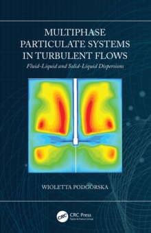 Multiphase Particulate Systems in Turbulent Flows : Fluid-Liquid and Solid-Liquid Dispersions