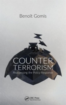 Counterterrorism : Reassessing the Policy Response, Hardback Book Counterterrorism : Reassessing the Policy Response, Hardback Book