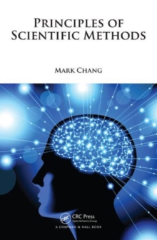 Principles of Scientific Methods, Paperback / softback Book Principles of Scientific Methods, Paperback / softback Book