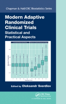 Modern Adaptive Randomized Clinical Trials : Statistical and Practical Aspects