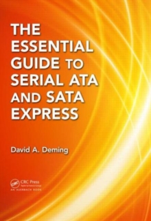 The Essential Guide to Serial ATA and SATA Express, Hardback Book The Essential Guide to Serial ATA and SATA Express, Hardback Book