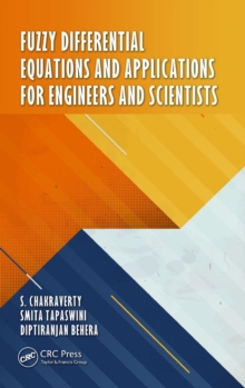 Fuzzy Differential Equations and Applications for Engineers and Scientists, Hardback Book Fuzzy Differential Equations and Applications for Engineers and Scientists, Hardback Book