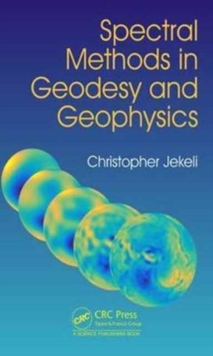 Spectral Methods in Geodesy and Geophysics, Hardback Book Spectral Methods in Geodesy and Geophysics, Hardback Book