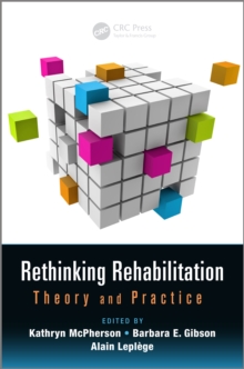 Rethinking Rehabilitation : Theory and Practice