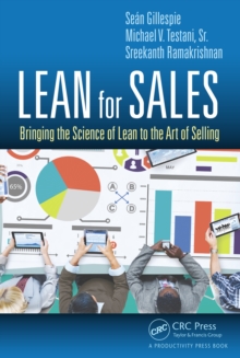 Lean for Sales : Bringing the Science of Lean to the Art of Selling