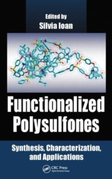 Functionalized Polysulfones : Synthesis, Characterization, and Applications, Hardback Book Functionalized Polysulfones : Synthesis, Characterization, and Applications, Hardback Book