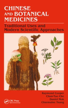 Chinese and Botanical Medicines : Traditional Uses and Modern Scientific Approaches