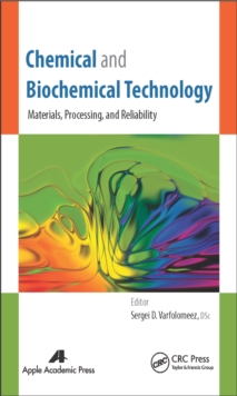 Chemical and Biochemical Technology : Materials, Processing, and Reliability